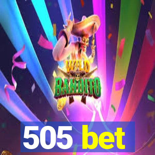 505 bet